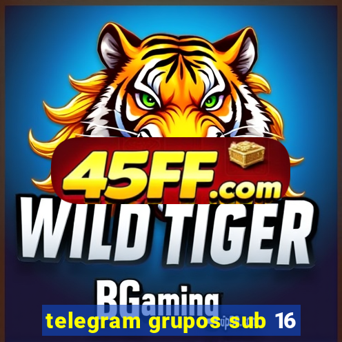 telegram grupos sub 16